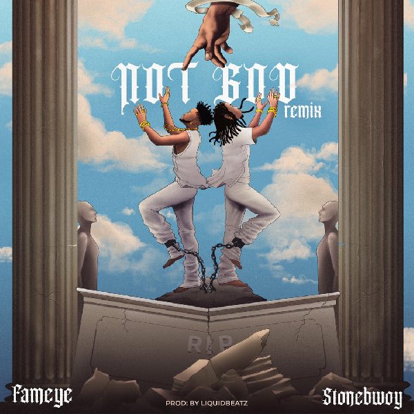 Fameye’s ‘Not God’ remix featuring Stonebwoy